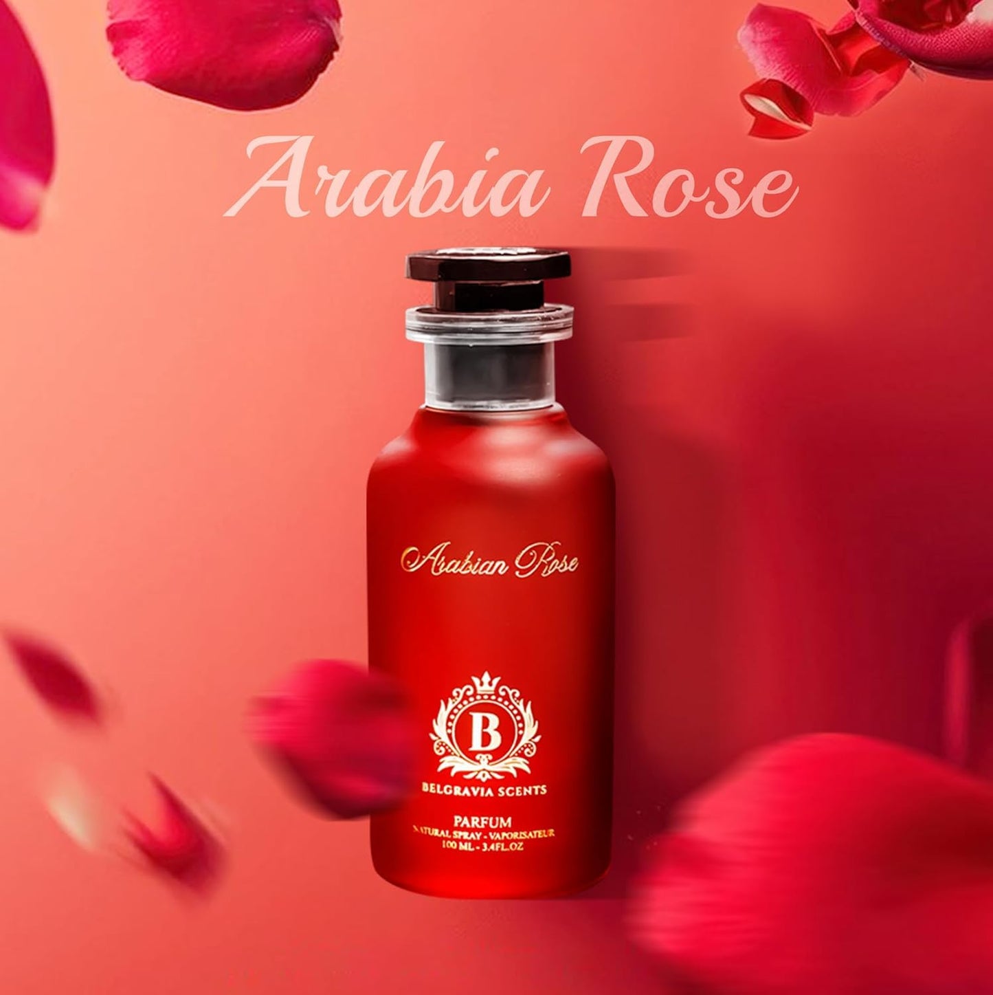 Belgravia Scents Arabian Rose Eau De Parfum 100ml (3.4 oz) - Long-Lasting Fragrance For Women Premium Oil-Based Rose & Saffron Cologne With Patchouli & Darkwoods Luxury Perfume EDP